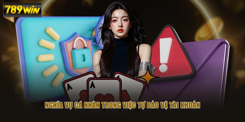 Nghĩa vụ cá nhân trong việc tự bảo vệ tài khoản